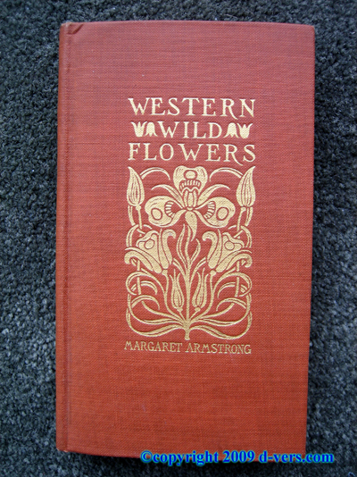 WESTERN WILDFLOWERS 1915 Antique Book Margaret Armstrong WESTERN WILDFLOWERS 1915 Antique Book Margaret Armstrong